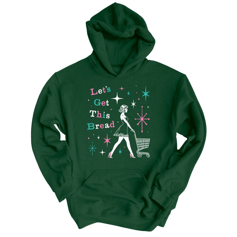 Let's Get This Bread Graphic Hoodie - Forest Green