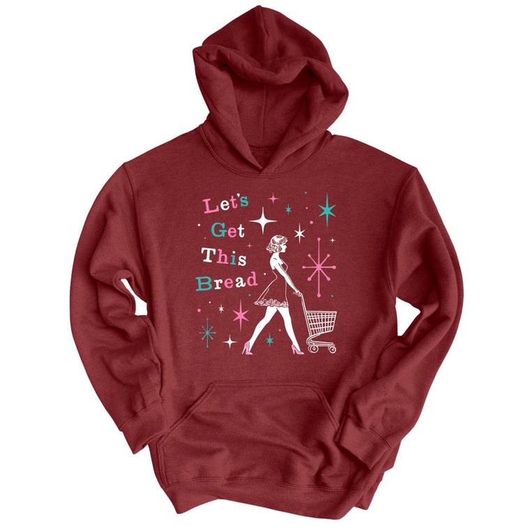 Let's Get This Bread Graphic Hoodie - Maroon