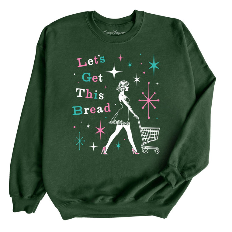 Let's Get This Bread Graphic Sweatshirt - Forest Green