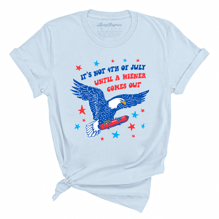 It's Not 4th of July Until A Wiener Comes Out Graphic Tee - Light Blue