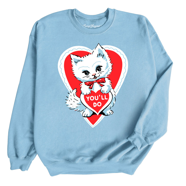 You'll Do Graphic Sweatshirt