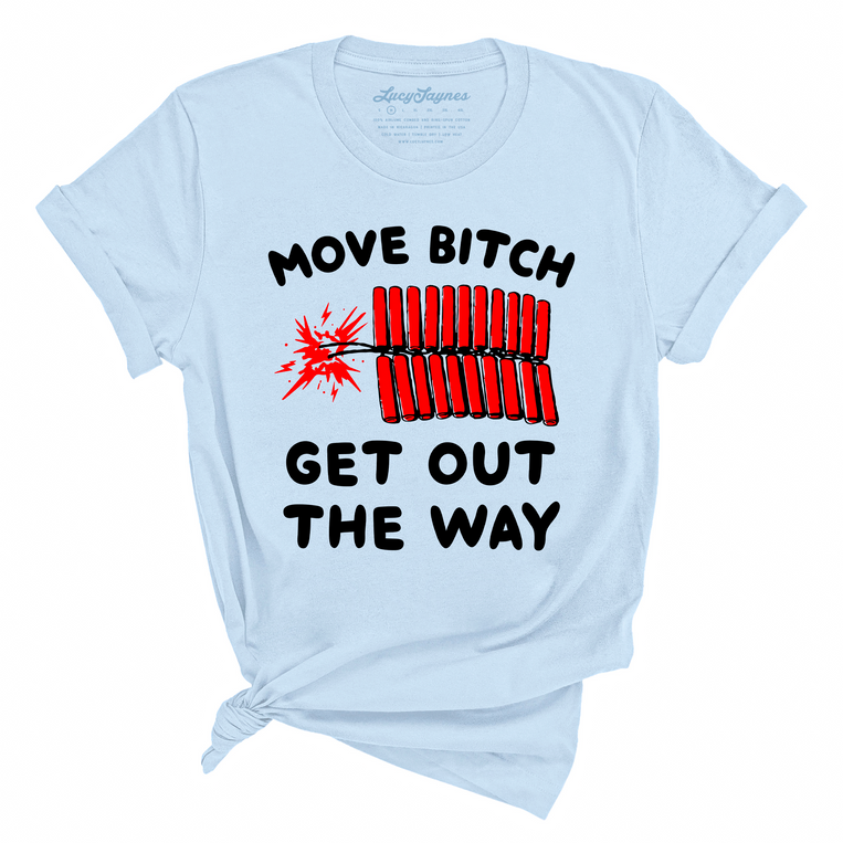 Move Bitch Get Out The Way Graphic Tee - Light Blue