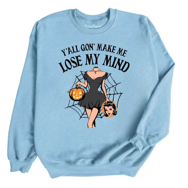 Lose My Mind Graphic Sweatshirt - Light Blue