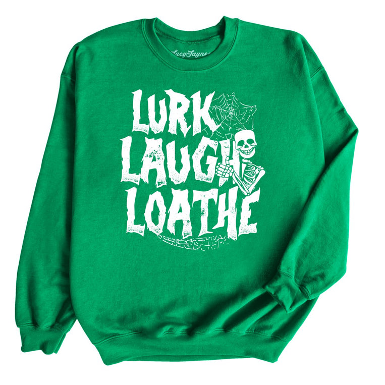 Lurk Laugh Loathe Graphic Sweatshirt - Irish Green