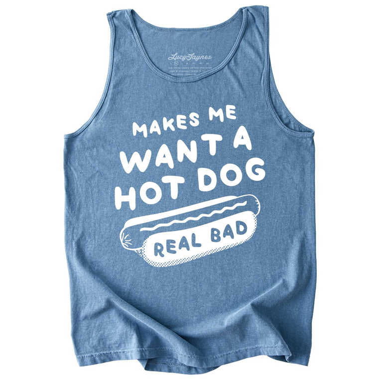 Makes Me Want A Hot Dog Real Bad Comfort Colors Graphic Tank Top - Blue Jean