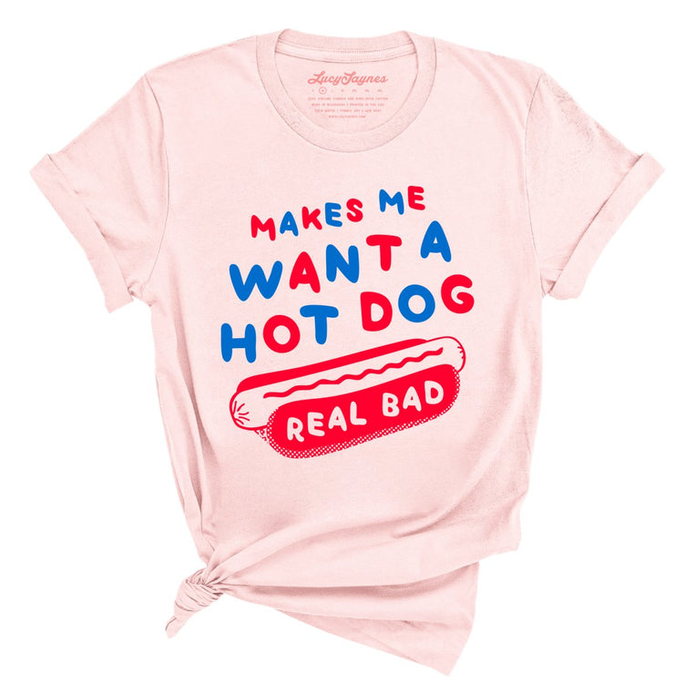 Makes Me Want A Hot Dog Real Bad Graphic Tee - Soft Pink