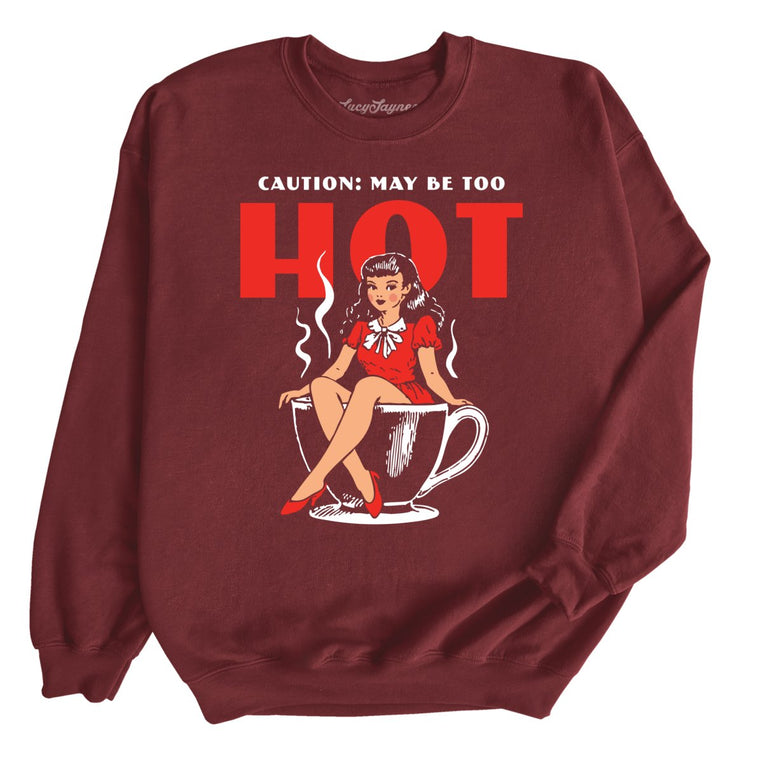 May Be Too Hot Coffee Pinup Graphic Sweatshirt - Maroon