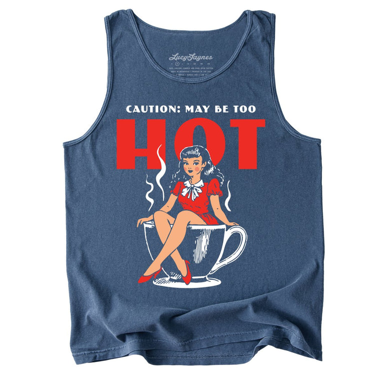 May Be Too Hot Coffee Pinup Comfort Colors Graphic Tank Top - Denim