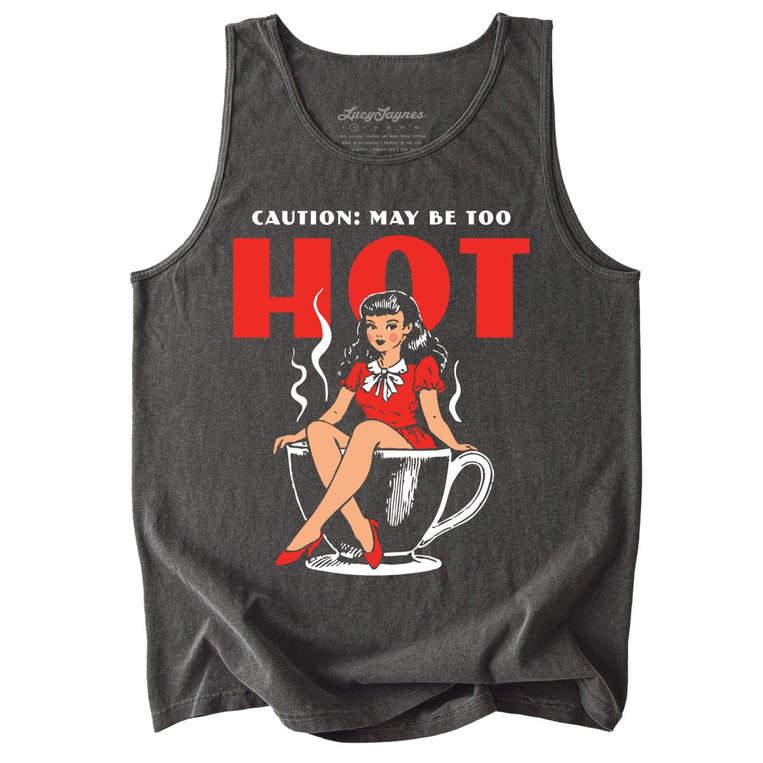 May Be Too Hot Coffee Pinup Comfort Colors Graphic Tank Top - Pepper