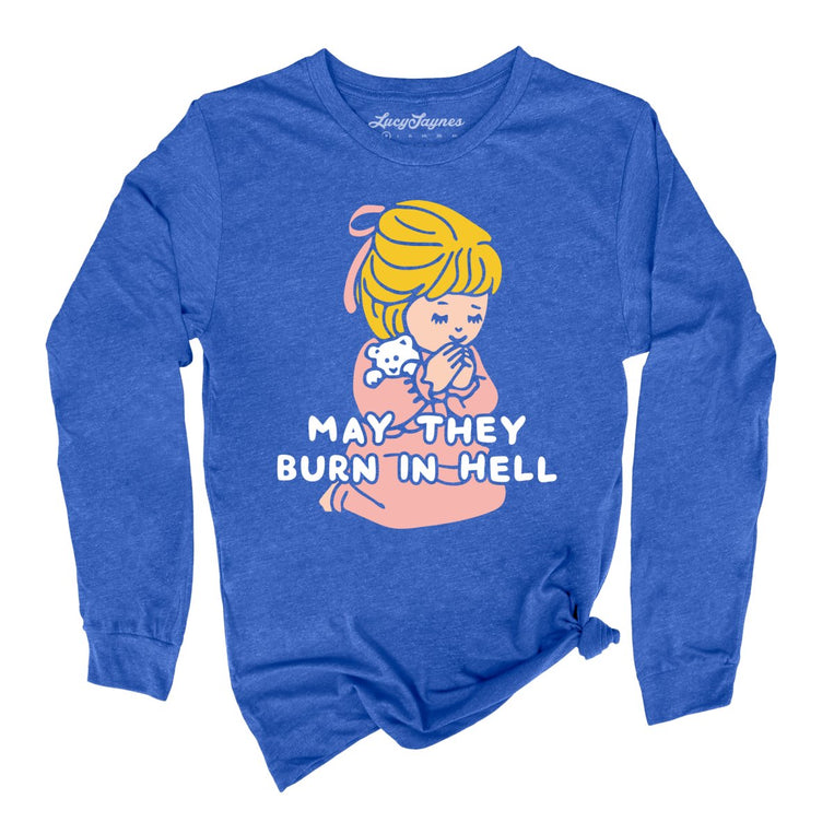 May They Burn in Hell Graphic Long Sleeve Tee - Heather True Royal