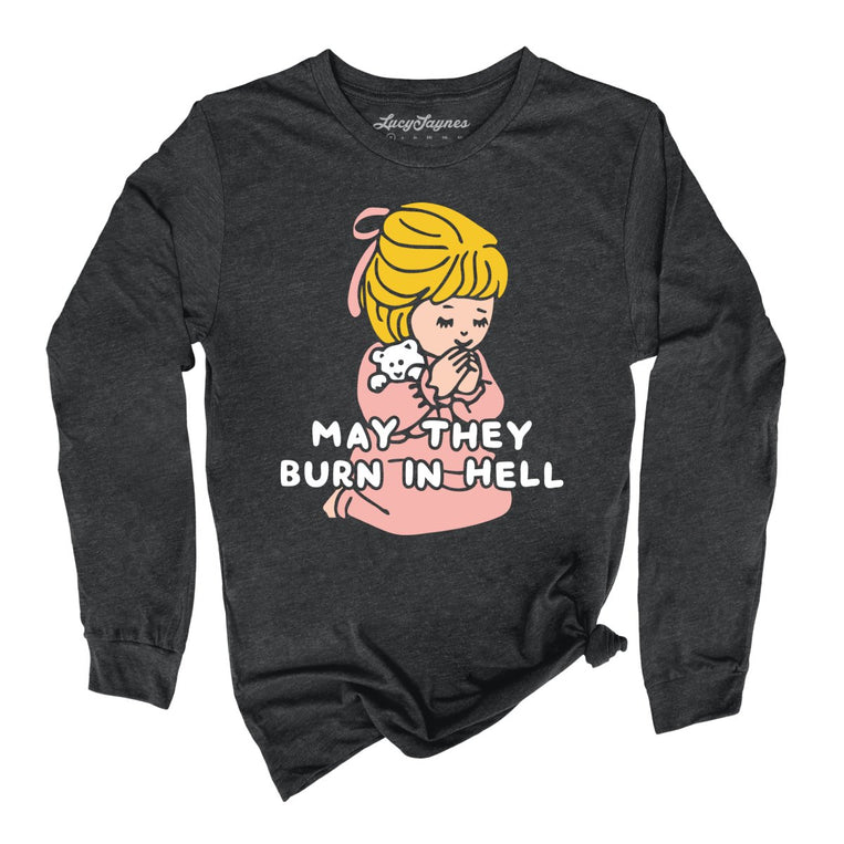 May They Burn in Hell Graphic Long Sleeve Tee - Dark Grey Heather
