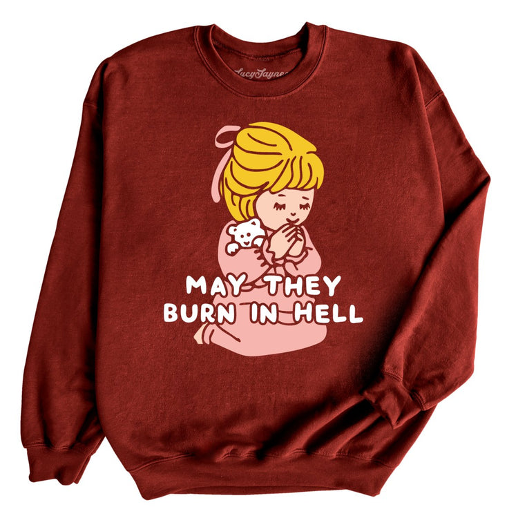 May They Burn in Hell Graphic Sweatshirt - Garnet