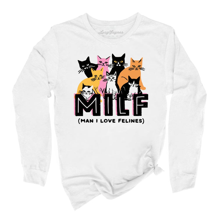 Milf Man I Love Felines Graphic Long Sleeve Tee