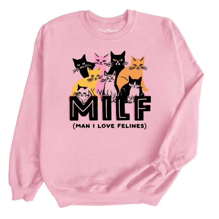 Milf Man I Love Felines Graphic Sweatshirt - Light Pink