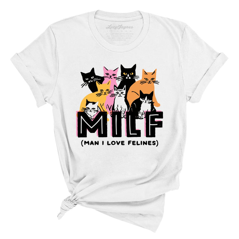 Milf Man I Love Felines Graphic Tee