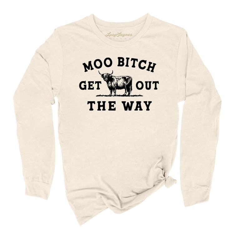 Moo Bitch Get Out The Way Graphic Long Sleeve Tee - Natural