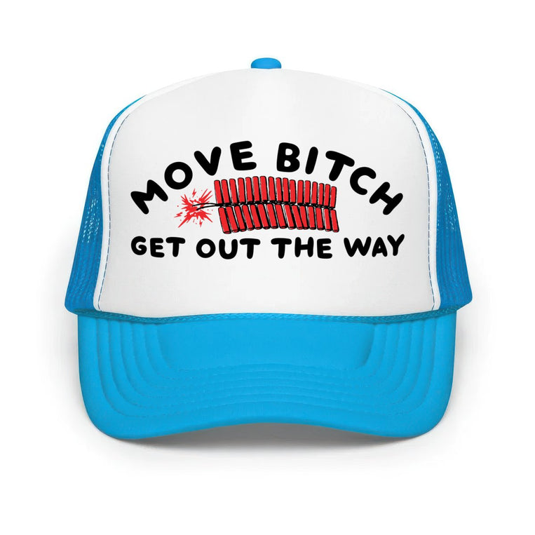 Move Bitch Get Out The Way Classic Foam Trucker Hat - Blue/White/Blue