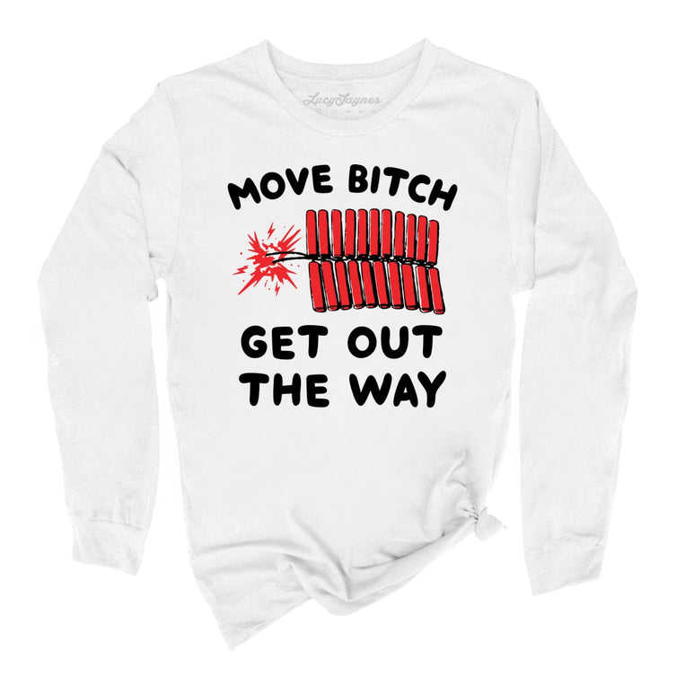 Move Bitch Get Out The Way Graphic Long Sleeve Tee - White