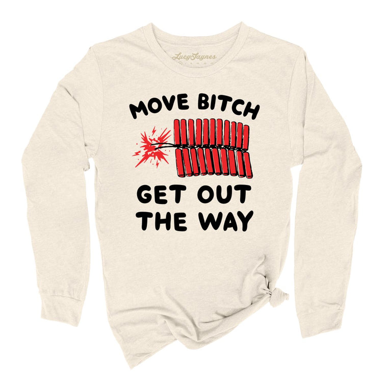 Move Bitch Get Out The Way Graphic Long Sleeve Tee - Natural