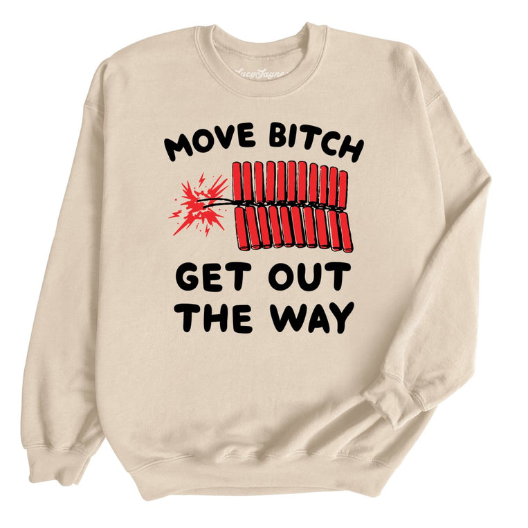 Move Bitch Get Out The Way Graphic Sweatshirt - Sand
