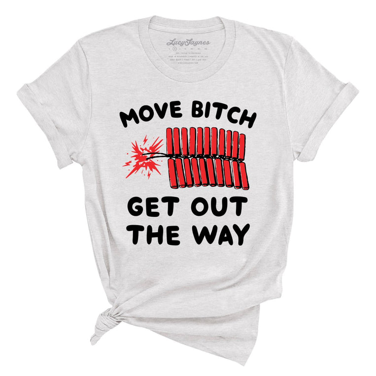 Move Bitch Get Out The Way Graphic Tee - Ash