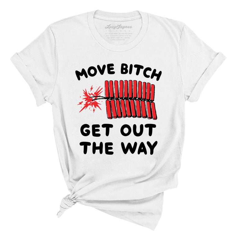 Move Bitch Get Out The Way Graphic Tee - White