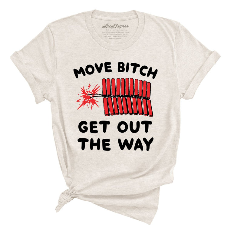 Move Bitch Get Out The Way Graphic Tee - Heather Dust