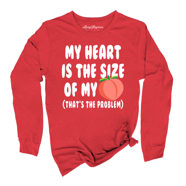 My Heart Is The Size Of My Butt Graphic Long Sleeve Tee