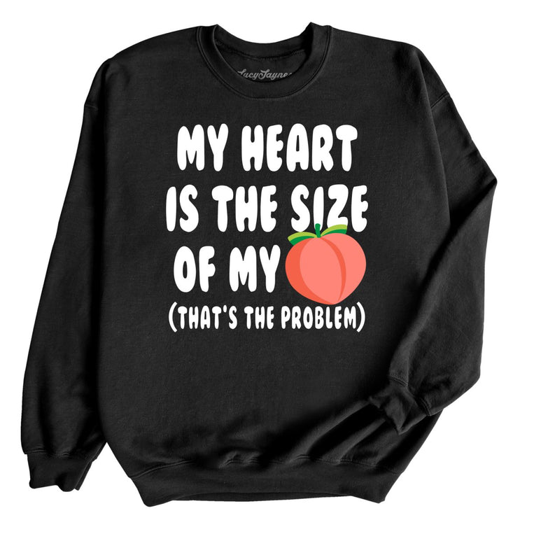 My Heart Is The Size Of My Butt Graphic Sweatshirt - Black