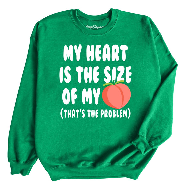 My Heart Is The Size Of My Butt Graphic Sweatshirt - Irish Green