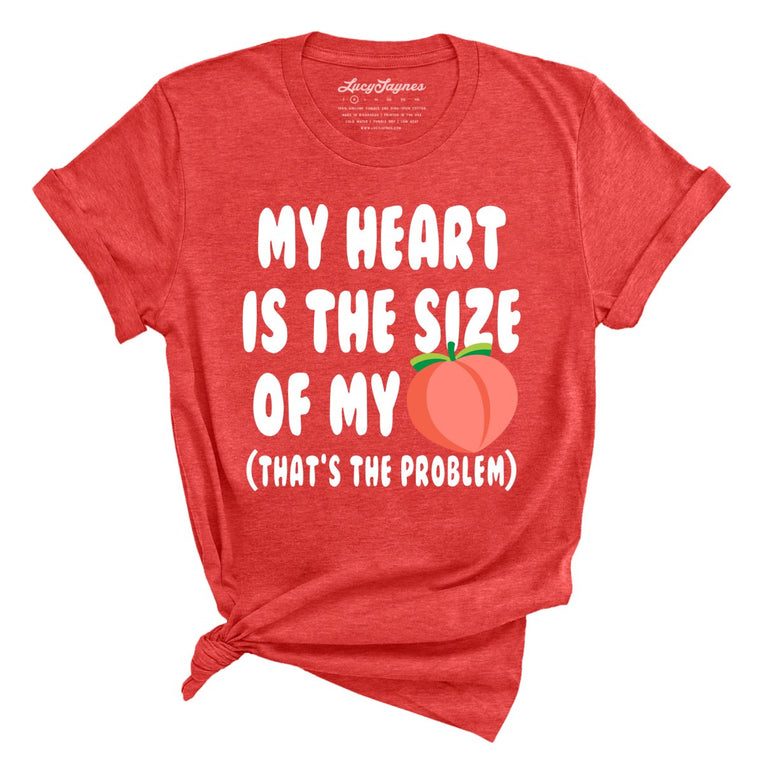 My Heart Is The Size Of My Butt Graphic Tee