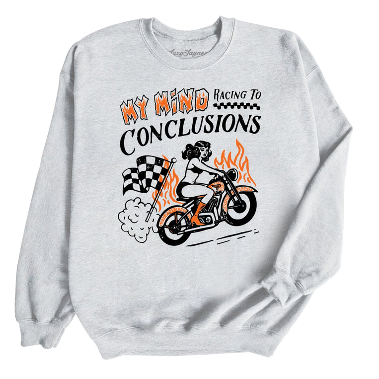 My Mind Racing To Conclusions Graphic Sweatshirt - Ash