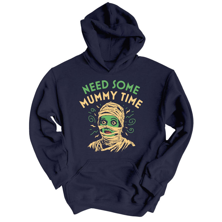 Need Some Mummy Time Graphic Hoodie