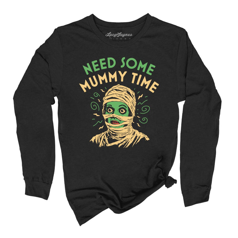 Need Some Mummy Time Graphic Long Sleeve Tee - Black