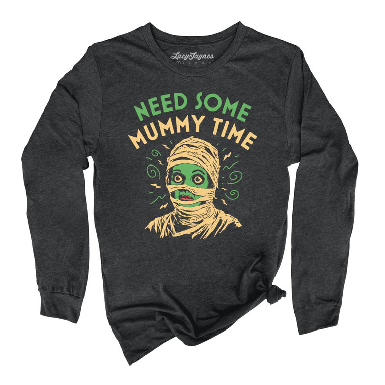 Need Some Mummy Time Graphic Long Sleeve Tee - Dark Grey Heather