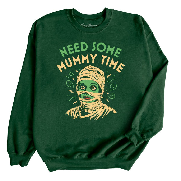 Need Some Mummy Time Graphic Sweatshirt - Forest