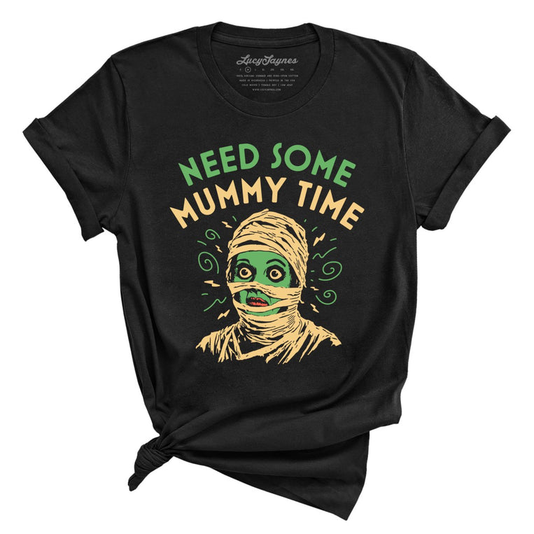 Need Some Mummy Time Graphic Tee - Black