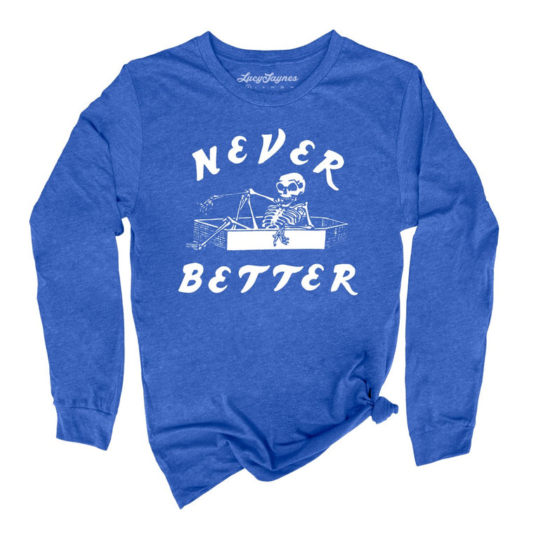 Never Better Graphic Long Sleeve Tee - Heather True Royal