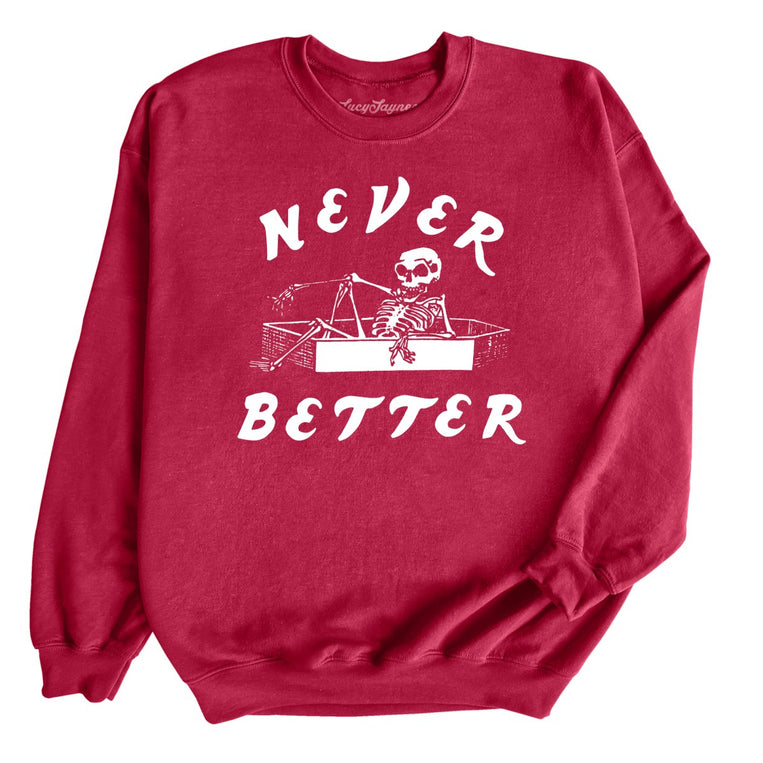 Never Better Graphic Sweatshirt - Cardinal Red