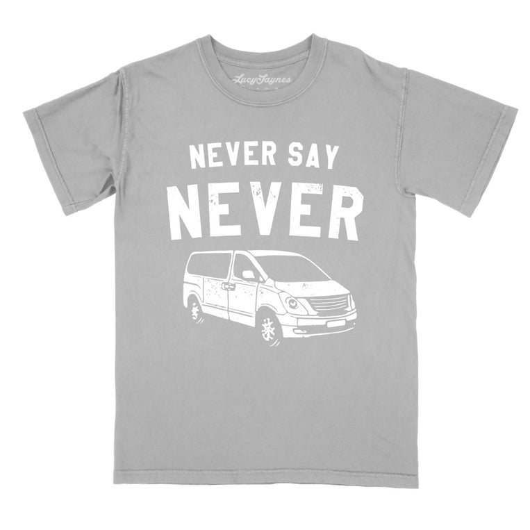 Never Say Never Comfort Colors Graphic Tee - Granite