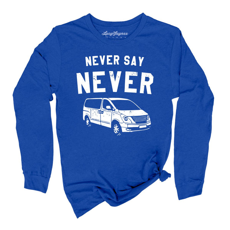 Never Say Never Graphic Long Sleeve Tee - True Royal