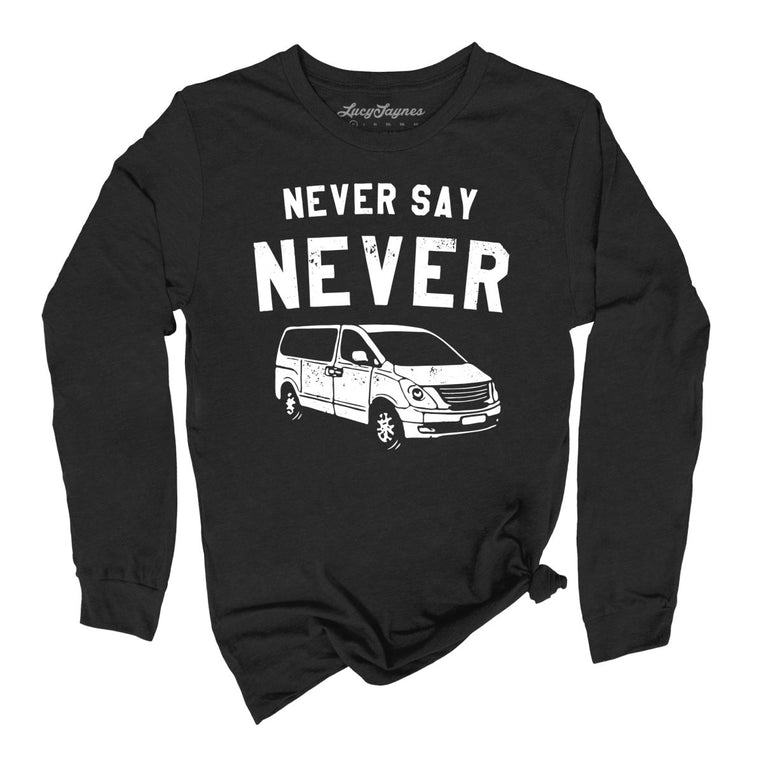 Never Say Never Graphic Long Sleeve Tee - Black