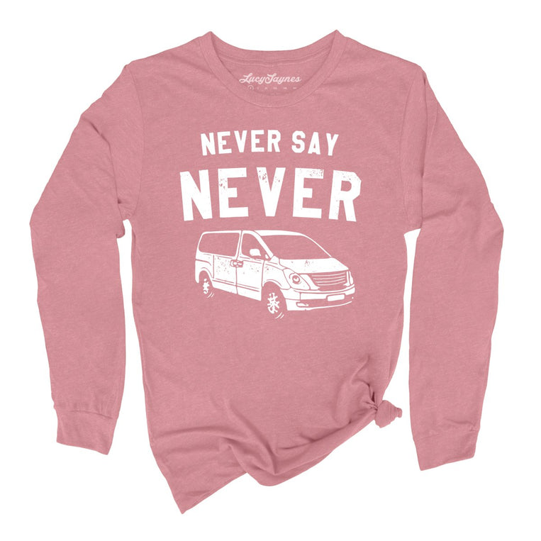 Never Say Never Graphic Long Sleeve Tee