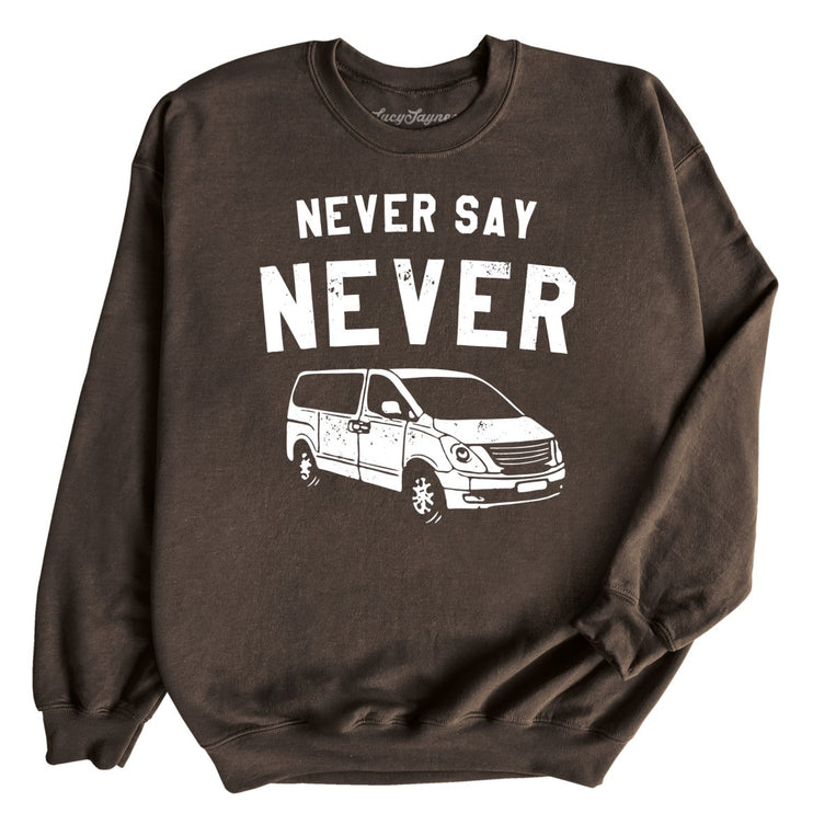 Never Say Never Graphic Sweatshirt - Dark Chocolate