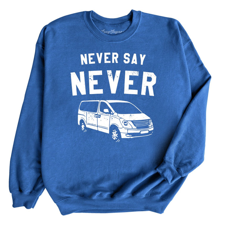 Never Say Never Graphic Sweatshirt - Royal
