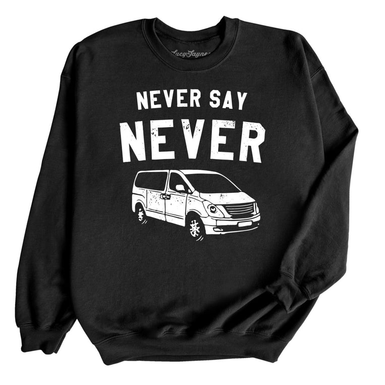 Never Say Never Graphic Sweatshirt - Black