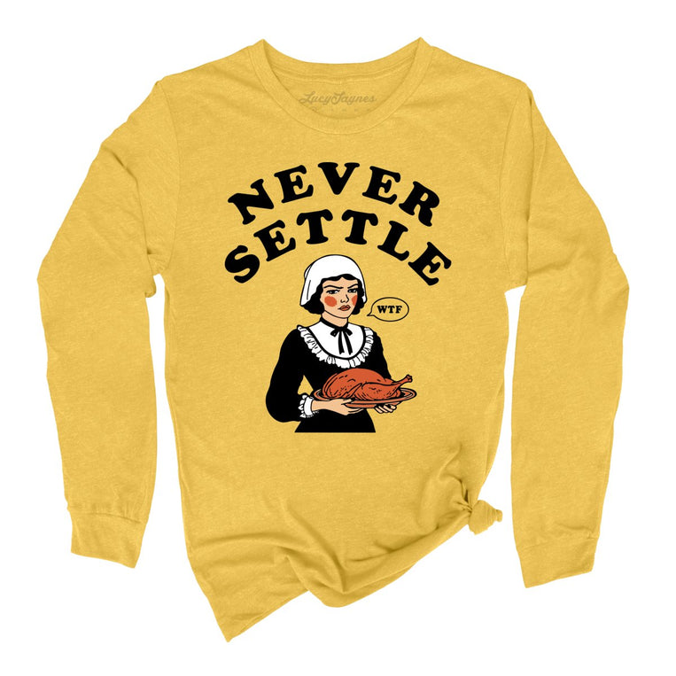 Never Settle Graphic Long Sleeve Tee - Heather Yellow Gold