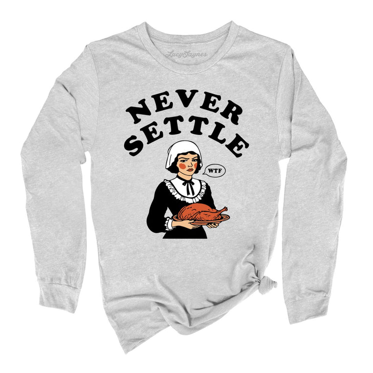 Never Settle Graphic Long Sleeve Tee
