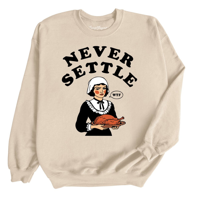 Never Settle Graphic Sweatshirt