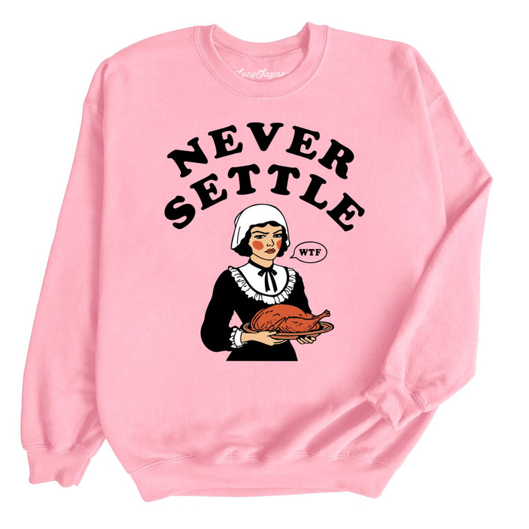 Never Settle Graphic Sweatshirt - Light Pink